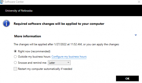 Software Center prompt with the text "Required software changes will be applied to your computer. The changes will be applied after 1/27/2022 at 11:52 AM, or you can apply the changes with the following options: Right now (recommended), outside my business hours, snooze and remind me later, restart my computer automatically if needed.